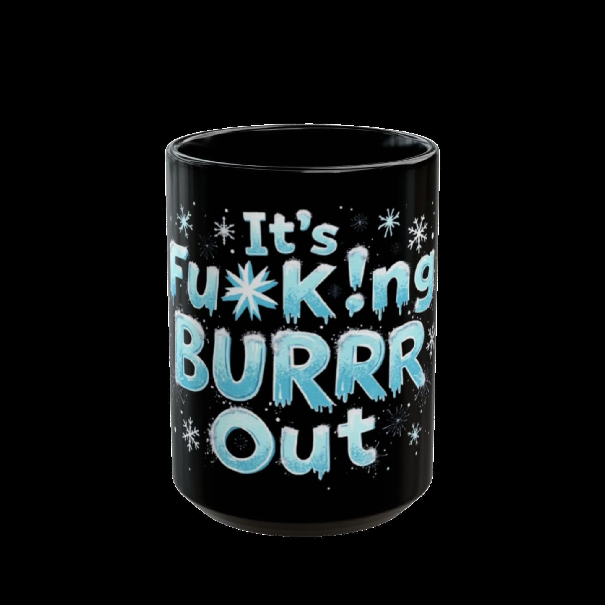 Black Ceramic Mug "It’s F*ing Brrr Out" Perfect for Cold Days