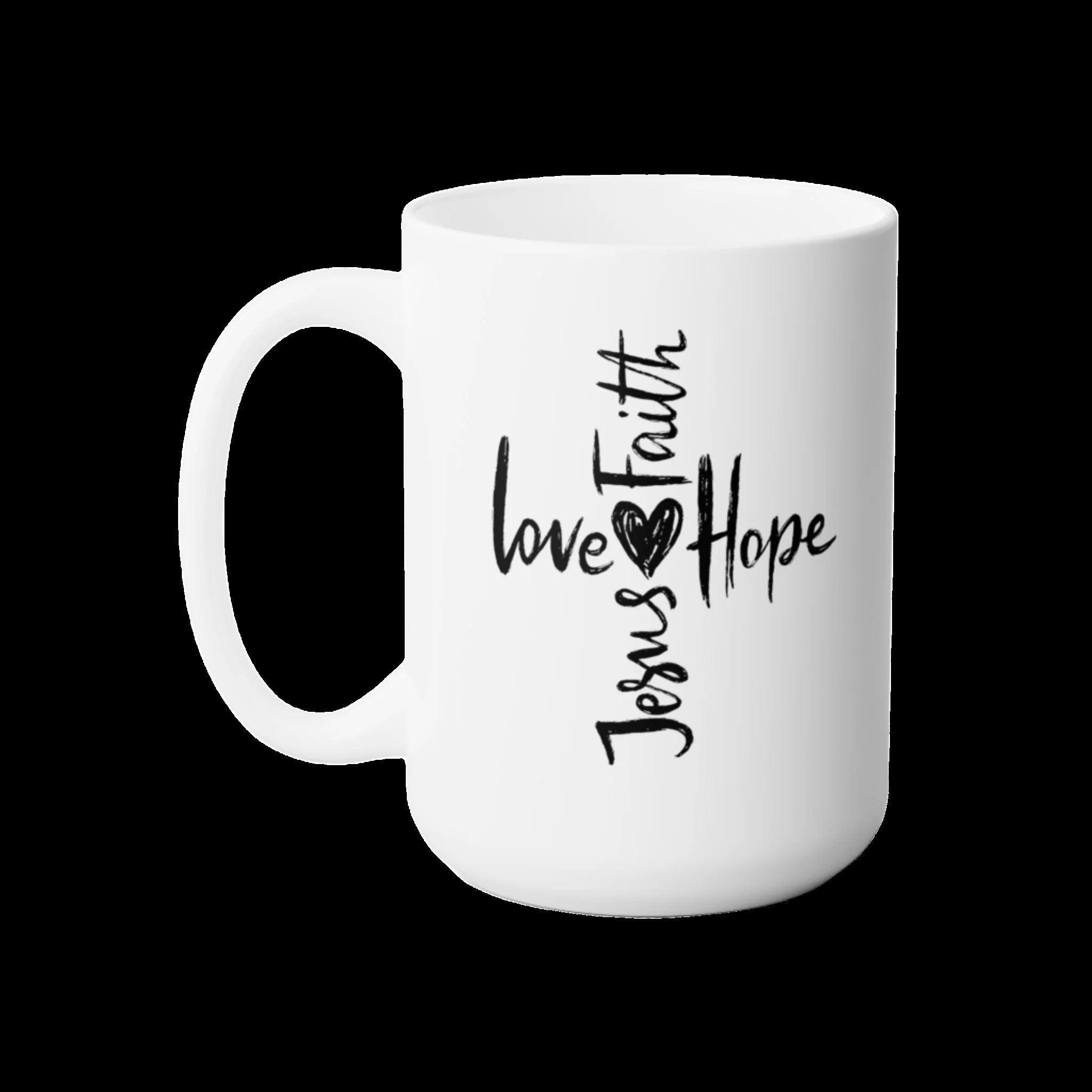 Mug 15oz: Love and Faith - 1074640868320463039_2048_custom