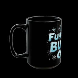 Black Ceramic Mug "It’s F*ing Brrr Out" Perfect for Cold Days - 11819976002627886856_2048