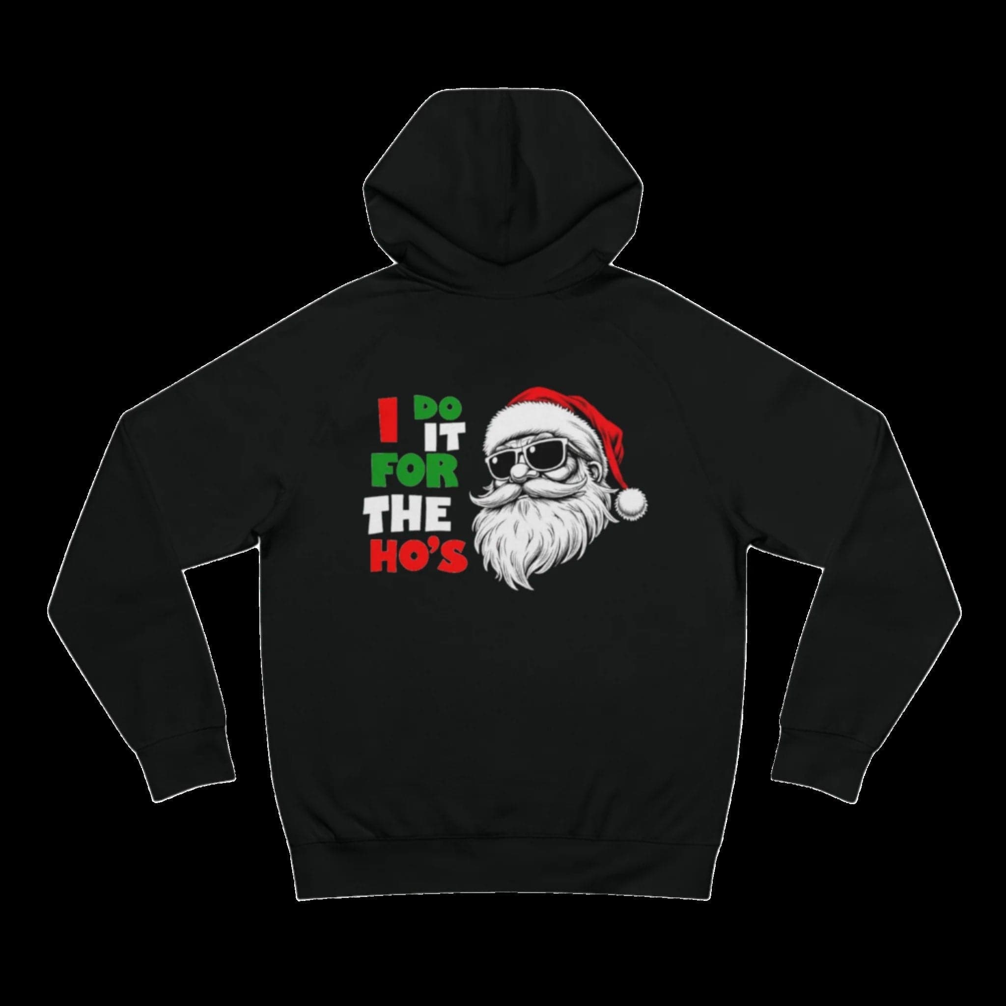 Premium Fleece Hoodie – Everyday Comfort and Durability: I Do It For The Ho's - 12254319748652379690_2048