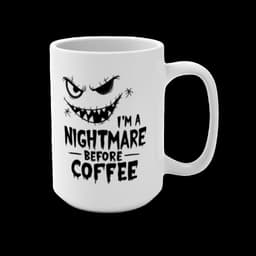 Large White Ceramic Mug: Nightmare before Coffee - 17480020984087962832_2048