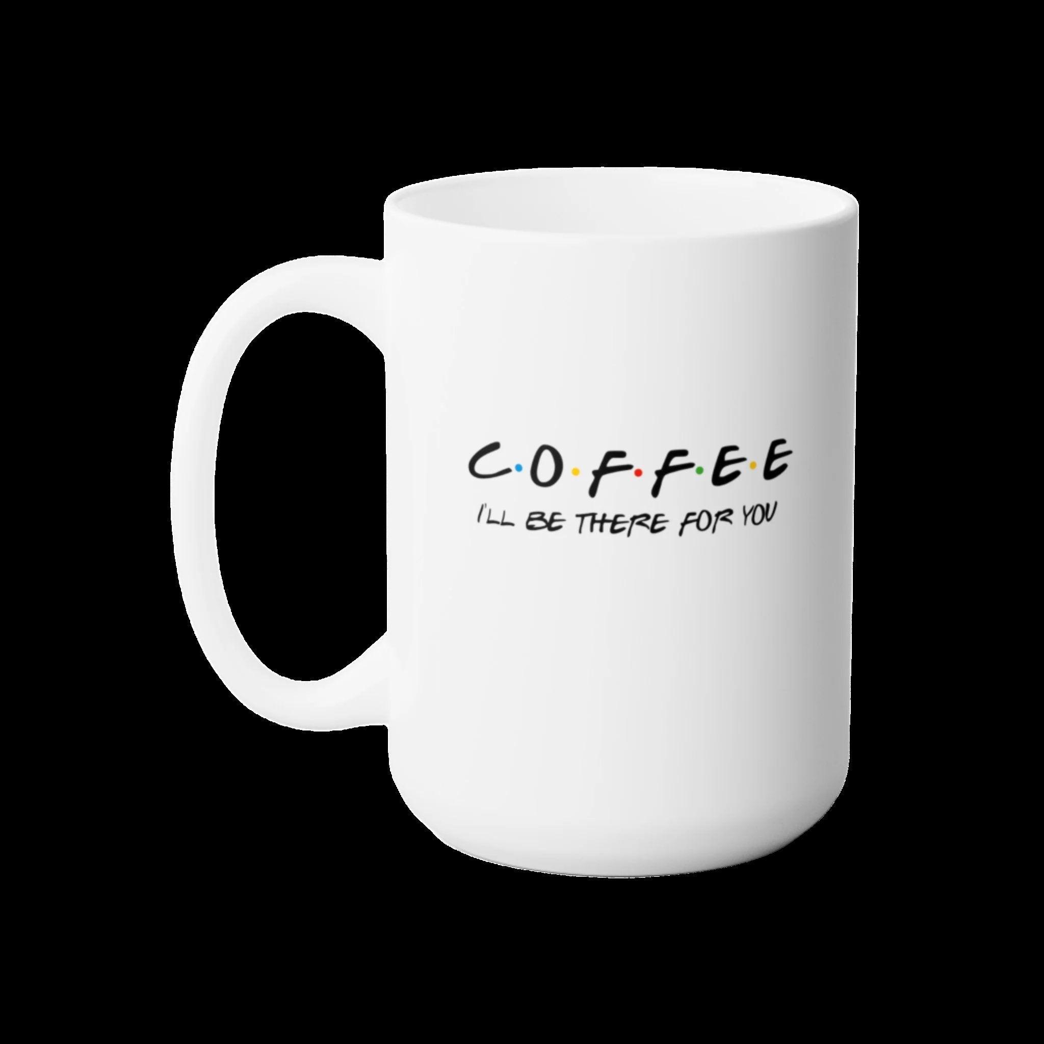 Mug 15oz: Friends & Coffee