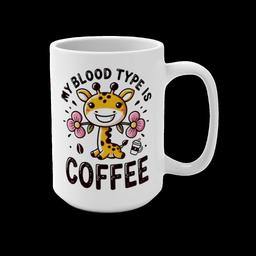 Mug 15oz: Coffee is My Blood Type - 3787375514630033866_2048