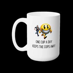 Mug 15oz: One Cup A Day Keeps The Cops Away - 7117448486306908310_2048_custom