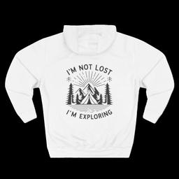 Three-Panel Fleece Hoodie: I'm Not Lost I'm exploring - 7321537506986624664_2048