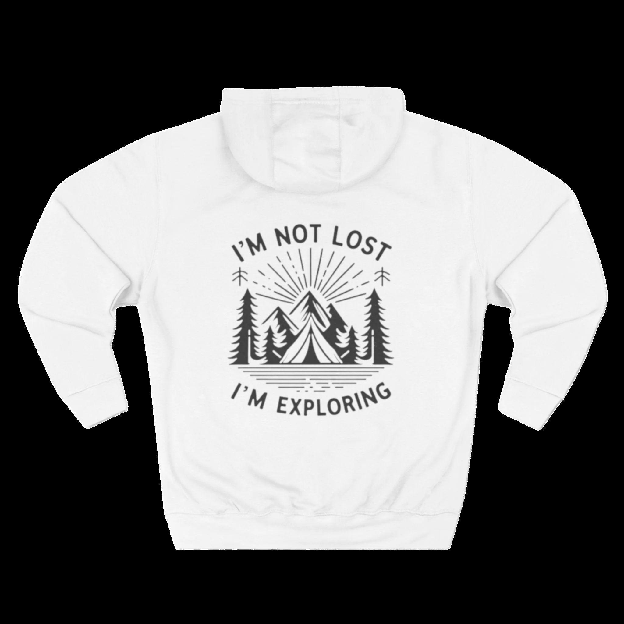 Three-Panel Fleece Hoodie: I'm Not Lost I'm exploring