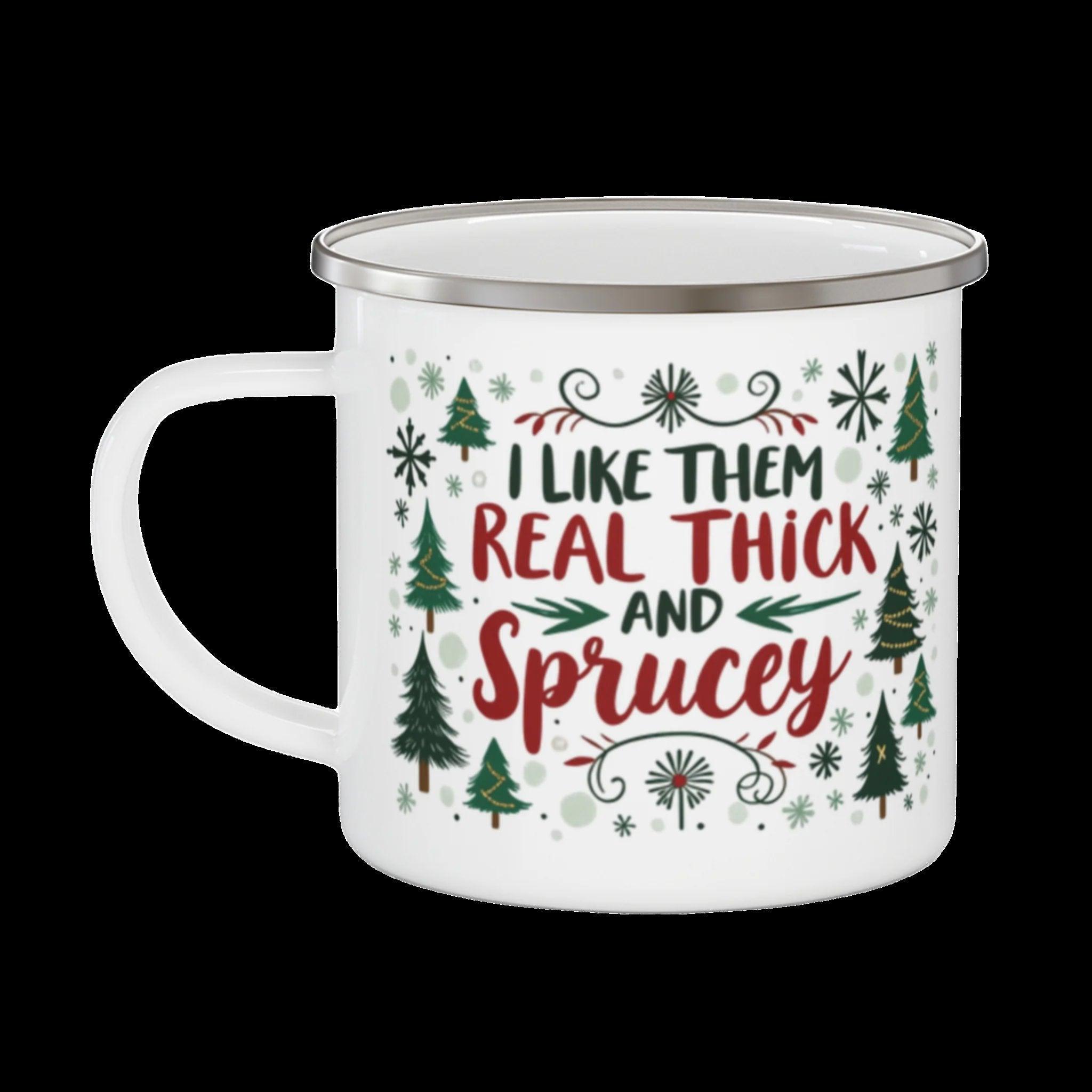 Durable Enamel Mug – Perfect for Camping and Outdoor Adventures: I Them Real Thick and Sprucy - 7551167640153550526_2048